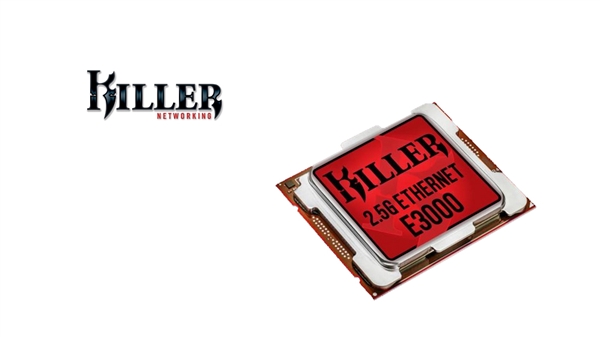 Killer E3000網(wǎng)卡發(fā)布：首個(gè)支持2.5G以太網(wǎng)的千兆網(wǎng)卡